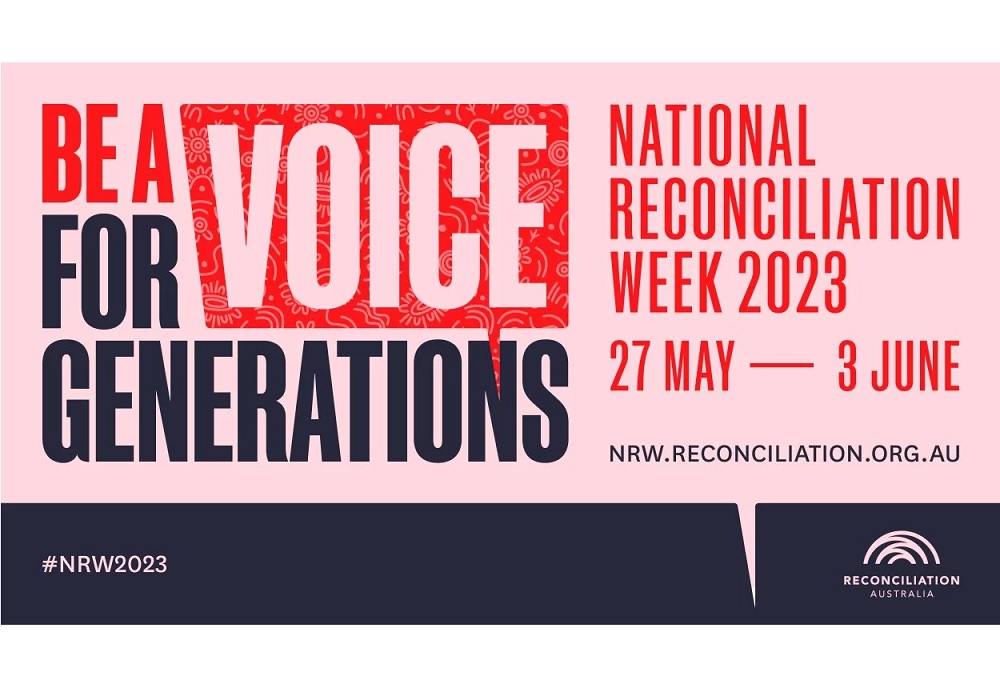 Promotional banner for National Reconciliation Week 2023, stating "Be a voice for generations" from May 27 to June 3 with additional details and website.